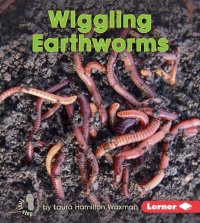 cover of the book Wiggling Earthworms