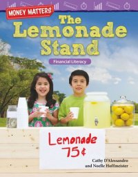 cover of the book Money Matters: The Lemonade Stand: Financial Literacy