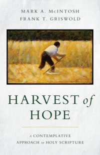 cover of the book Harvest of Hope: A Contemplative Approach to Holy Scripture