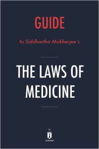 cover of the book The Laws of Medicine: Field Notes from an Uncertain Science by Siddhartha Mukherjee | Key Takeaways, Analysis & Review