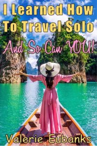 cover of the book I Learned How to Travel Solo and so Can You!