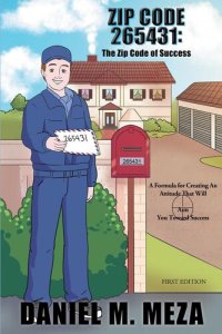 cover of the book Zip Code 265431: The Zip Code of Success: A Formula for Creating an Attitude That Will Aim You Toward Success