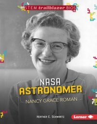 cover of the book NASA Astronomer Nancy Grace Roman