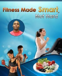 cover of the book Fitness Made Smart, Not Hard