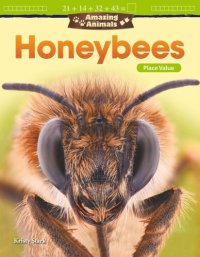 cover of the book Amazing Animals: Honeybees: Place Value