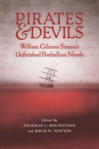 cover of the book Pirates and Devils: William Gilmore Simms's Unfinished Postbellum Novels