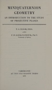 cover of the book Miniquaternion Geometry: An Introduction to the Study of Projective Planes