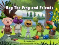 cover of the book Bog the Frog and Friends: Animal Nursery Rhyme