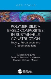cover of the book Polymer-Silica Based Composites in Sustainable Construction: Theory, Preparation and Characterizations