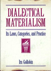 cover of the book Dialectical Materialism: Its Laws, Categories, and Practice