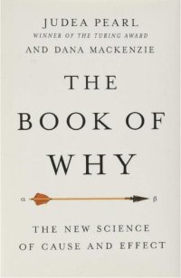 cover of the book The book of why: the new science of cause and effect