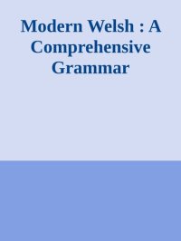 cover of the book Modern Welsh : A Comprehensive Grammar