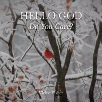 cover of the book Hello God, Do You Care?