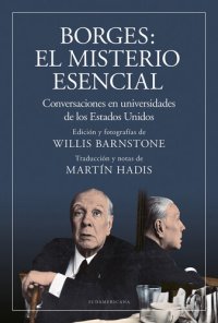 cover of the book Borges: el misterio esencial: Conversaciones en universidades de los Estados Unidos