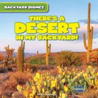 cover of the book There's a Desert in My Backyard!