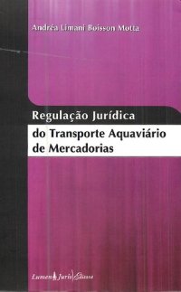 cover of the book Regulação Jurídica do Transporte Aquaviário de Mercadorias