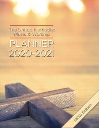 cover of the book The United Methodist Music & Worship Planner 2020-2021