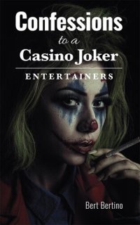 cover of the book Confessions to a Casino Joker - Entertainers