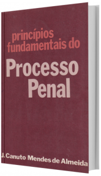 cover of the book Princípios Fundamentais do Processo Penal: a contrariedade na instrução criminal: o direito de defesa no inquérito policial: invocações do anteprojeto de Código do processo penal