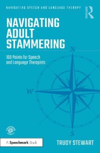 cover of the book Navigating Adult Stammering: 100 Points for Speech and Language Therapists