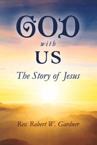 cover of the book GOD WITH US: The Story of Jesus