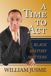 cover of the book A Time To Act: Black History Matters