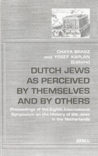 cover of the book Dutch Jews as Perceived by Themselves and by Others: Proceedings of the Eighth International Symposium on the History of the Jews in the Netherlands