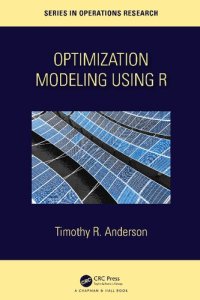 cover of the book Optimization Modelling Using R