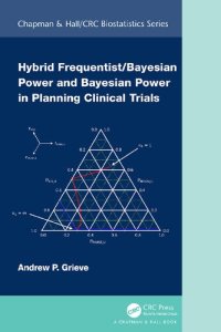 cover of the book Hybrid Frequentist/Bayesian Power and Bayesian Power in Planning Clinical Trials