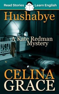 cover of the book Hushabye: CEFR level A2+: A Kate Redman Mystery: Book 1