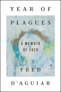 cover of the book Year of Plagues: A Memoir of 2020