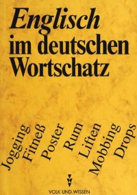 cover of the book Englisch im deutschen Wortschatz: Lehn- und Fremdwörter in der Umgangssprache