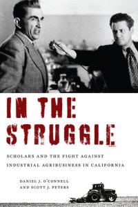 cover of the book In the Struggle: Scholars and the Fight Against Industrial Agribusiness in California