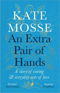 cover of the book An Extra Pair of Hands: A story of caring and everyday acts of love