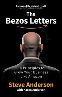 cover of the book The Bezos Letters: 14 Principles to Grow Your Business Like Amazon