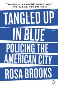 cover of the book Tangled Up in Blue: Policing the American City