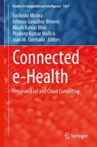 cover of the book Connected e-Health: Integrated IoT and Cloud Computing