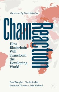 cover of the book Chain Reaction: How Blockchain Will Transform the Developing World