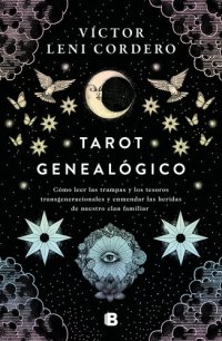 cover of the book Tarot genealógico: Cómo leer las trampas y los tesoros transgeneracionales y enmendar las heridas de nuestro clan familiar