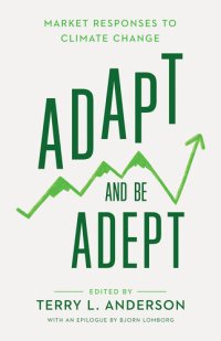 cover of the book Adapt and Be Adept: Market Responses to Climate Change