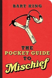 cover of the book The Pocket Guide to Mischief