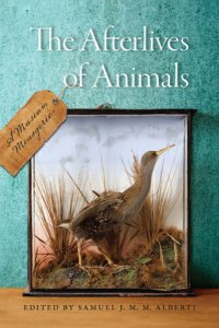 cover of the book The Afterlives of Animals: A Museum Menagerie