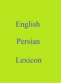 cover of the book English Persian Lexicon