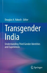 cover of the book Transgender India: Understanding Third Gender Identities and Experiences