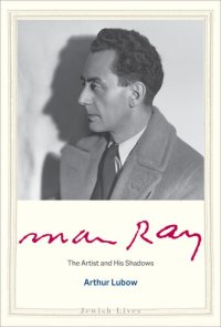 cover of the book Man Ray: The Artist and His Shadows