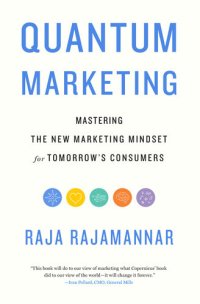 cover of the book Quantum Marketing: Mastering the New Marketing Mindset for Tomorrow's Consumers