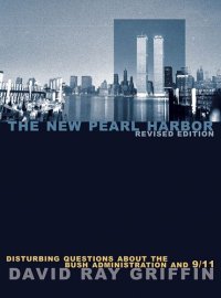 cover of the book The New Pearl Harbor: Disturbing Questions About the Bush Administration and 9/11 (2004)