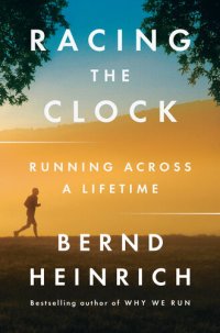 cover of the book Racing the Clock: Running Across a Lifetime