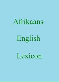 cover of the book Afrikaans English Lexicon