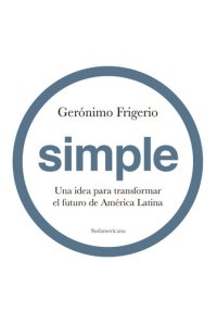 cover of the book Simple: Una idea para transformar el futuro de América Latina